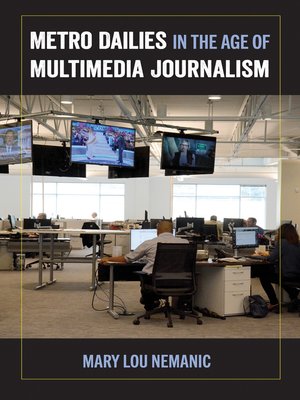 cover image of Metro Dailies in the Age of Multimedia Journalism
